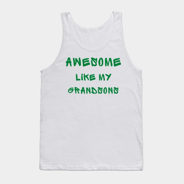 Awesome like my grandsons Tank Top by IOANNISSKEVAS